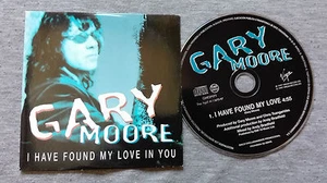 GARY MOORE – “I HAVE A FOUND MY LOVE IN YOU” ONLY SPANISH PROMOTIONAL CD SINGLE - Foto 1 di 2