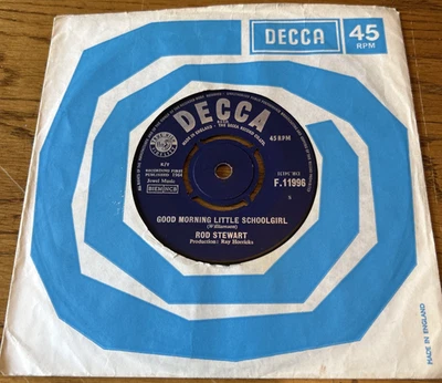 ROD STEWART - GOOD MORNING LITTLE SCHOOLGIRL - UK 7" VINYL - DECCA 1964  F.11996 - Image 1 of 4