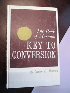 "Das Buch Mormon Schlüssel zur Bekehrung" von Glenn L Pearson, HB 1967 11. Druck - Bild 1 von 3