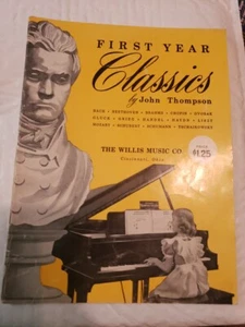 First Year Classics , John Thompson Piano Book, Willis Music 1961 - Picture 1 of 7