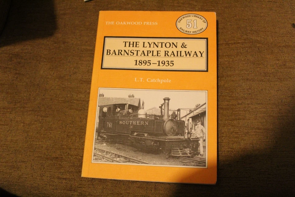 The Lynton & Barnstaple Railway 1895 - 1935 L. T. Catchpole 1988 Oakwood Press - Image 1 of 1
