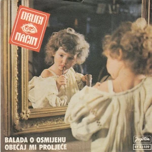 DRUGI NACIN BALADA O OSMIJEHU / OBECAJ MI PROLJECE 1979 RECORD YUGOSLAVIA 7" PS - Bild 1 von 4