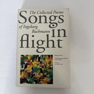 Songs in Flight: The Complete Poetry of Ingeborg Bachman - Picture 1 of 2