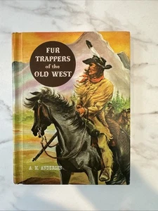 Fur Trappers Of The Old West - A.M. Anderson (Hardcover, 1961) - Picture 1 of 7
