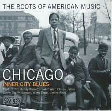 THE ROOTS OF AMERICAN MUSIC: Chicago - Inner City Blues (CD 2005) 25 Songs Comp.
