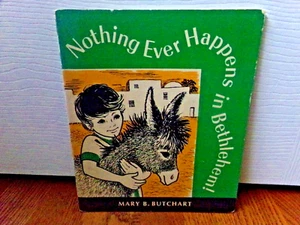 Nothing Ever Happens in Bethlehem By Mary B. Butchart Vtg Christmas Picture Book - Imagen 1 de 7