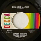 Marty Robbins:  This Much A Man / Guess I'll Just Stand Here Looking Dumb:  1972