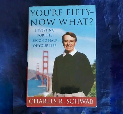 You're Fifty Now What? Investing for the Second Half Charles Schwab HCDJ  - Image 1 of 4