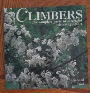 Climbers: The Complete Guide to Successful Climbing Plants - VERY GOOD - Imagen 1 de 3