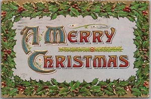 Vintage MERRY CHRISTMAS Large Letter Embossed Postcard Holly Border 1910 Cancel - Picture 1 of 2