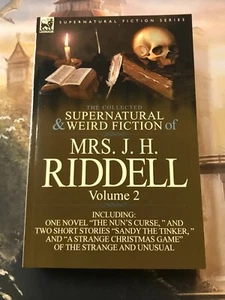 The Collected Supernatural and Weird Fiction of Mrs. J. H. Riddell: Volume 2 New - Bild 1 von 2