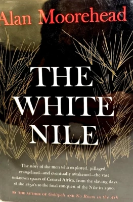 The White Nile by Alan Moorehead HCDJ First US Edition First Print 1960 Vintage - Image 1 of 4