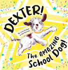 Lucy Plunkett Dexter! The AMAZING School Dog! (Tascabile)