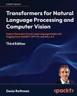 Transformers for Natural Language Processing and Computer Vision: Explore: New