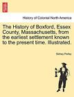 The History Of Boxford, Ess** County, Massachus. Perley<|