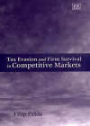 Tax Evasion and Firm Survival in Competitive Markets - 9781840644135