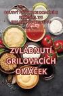 Zvldnut Grilovacch Omek By Ales Brychta Paperback Book