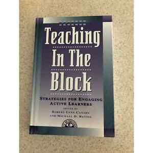 Teaching in the Block : Strategies for Engaging Active Learners, Hardcover by...