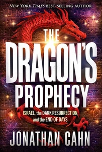 The Dragon's Prophecy: Israel, the Dark Resurrection, and the End of Days -- Jon - Imagen 1 de 1