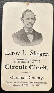 Moundsville, WV Marshall Co. 1902 Political Card.Leroy Stidger for Circuit Court - Picture 1 of 2