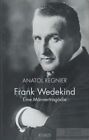 Buch: Frank Wedekind, Regnier, Anatol. 2008, Knaus Verlag, Eine Männertragödie