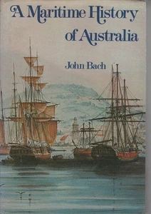 JOHN BACH A Maritime History of Australia 1976 HC Book - Picture 1 of 1