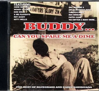 BUDDY... Can You Spare Me A Dime ~ Various ~ Folk, World, & Country ~ CD ~ Good - Image 1 of 2