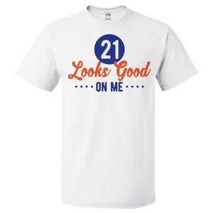 21st Birthday Gift For 21 Year Old Looks Good On Me T Shirt - Picture 1 of 2