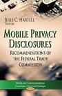 Mobile Privacy Disclosures: Recommendations of the Federal Trade Commission by J