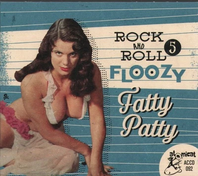 Various Artists Rock And Roll Floozy 5: Fatty Patty CD Europa Atomicat 2021 In - Bild 1 von 2