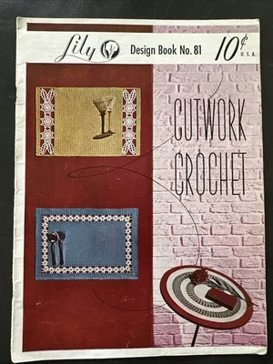 Lily Cutwork Crochet Pattern Book 81 1957 Doilies Placemats Aprons Potholders - Image 1 of 4