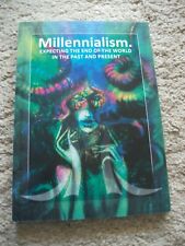 Millennialism. Expecting of the End of the World in the Past and Present. New