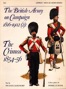 OSPREY MAA 196 BRITISH ARMY ON CAMPAIGN THE CRIMEAN WAR 1854-1856 WEAPONS UNIFOR - Imagen 1 de 4