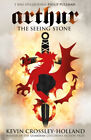 The Arthur: the Seeing Stone : Book 1 Paperback Kevin Crossley-Ho