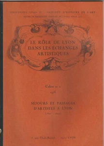 Le rôle de Lyon dans les échanges artistiques Cahier N°2 Daniel Ternois et al. - Bild 1 von 1