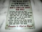 **TO NON-DOG OWNERS WHO VISIT OUR HOME Metal Sign #12b - NEW**