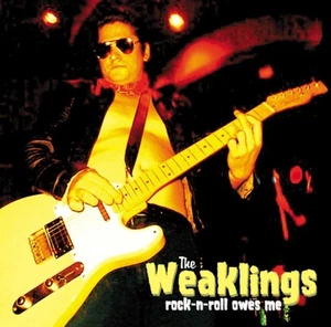 Rock-N-Roll Owes Me by The Weaklings (CD, 2004, Waxvaccine Records) - Picture 1 of 2