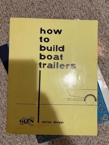 How to Build Boat Trailers, Glenn L Witt, 1969 - Picture 1 of 1