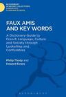 Faux Amis And Key Words A Dictionary Guide To French Life And Language Through