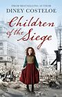 Children of the Siege by Diney Costeloe (Paperback 2019)