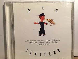 Ben Slattery - How to screw up, lose friends, get taken away in an ambulance CD - Picture 1 of 2
