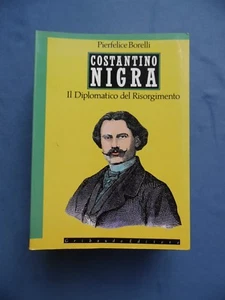 BORRELLI-COSTANTINO NIGRA-IL DIPLOMATICO DEL RISORGIMENTO-GRIBAUDO 1992 - Picture 1 of 1
