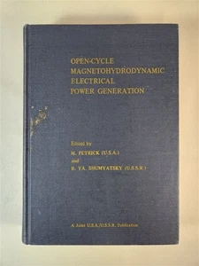 Open-Cycle Magnetohydrodynamic Electrical Power Generation 1978 HC ~ M. Petrick - Imagen 1 de 17