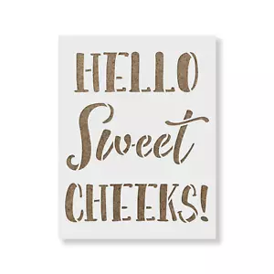 Hello Sweet Cheeks Bathroom Sign Stencil - Durable & Reusable Mylar Stencils - Picture 1 of 5