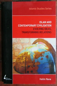 Halim Rane; Islam And Contemporary Civilisation: Evolving ideas, transforming re - Picture 1 of 3