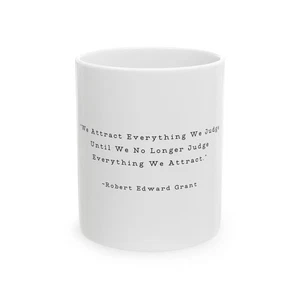 Tazza Robert Edward Grant citazione 'Attrarre tutto ciò che giudichiamo' tazza caffè regali - Foto 1 di 6