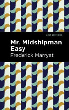 Frederick Marryat Mr. Midshipman Easy (Paperback) Mint Editions