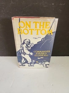 On the Bottom von Commander Edward Ellsberg HC DJ 1929 - Bild 1 von 9