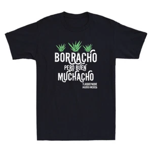 Borracho Pero Buen Muchacho Tlaquepaque Jalisco Mexico Funny Quote Men's T-Shirt - Picture 1 of 8