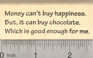 Chocolate Saying Rubber Stamp, Money can't buy happiness G24706 WM - Picture 1 of 1